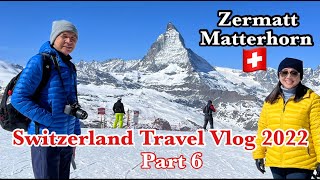 Zermatt Matterhorn  Zermat Travel Vlog  Switzerland Travel Vlog 2022 [upl. by Killarney79]