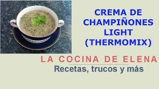 CREMA DE CHAMPIÑONES LIGHT THERMOMIX [upl. by Ayortal43]