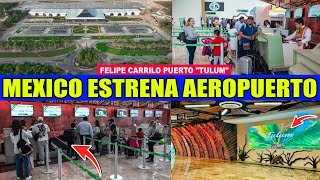 Despegue Histórico en México Tulum Se Convierte en Puerta de Entrada al Mundo con Nuevo Aeropuerto [upl. by Ordep]