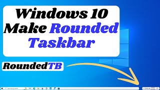 Make taskbar rounded in Window 10  RoundedTB [upl. by Tahp]