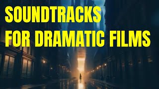 Soundtracks for dramatic films [upl. by Inwat936]