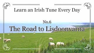 006 The Road to Lisdoonvarna Slide  Single Jig E Dorian Learn an Irish Tune Every Day [upl. by Thornie]