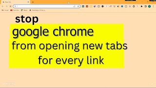 How to stop chrome from opening new tabs for every link stop chrome from opening links in new tabs [upl. by Jillie]