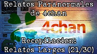 Expedientes Secretos x  Relatos Paranormales de 4chan Recopilación 8 [upl. by Haneen]