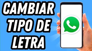 Como cambiar tipo de letra en Whatsapp GUÍA COMPLETA [upl. by Navek]