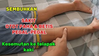 Cara Cepat Sembuhkan Sakit pegal Otot paha dan betis kesemutan ke telapak kaki [upl. by Attenohs479]