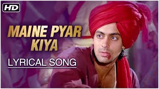 Maine Pyar Kiya  Lyrical Song  Salman Khan Bhagyashree  Maine Pyar Kiya Hindi Movie [upl. by Rodger]