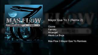 Mayor Que Yo 3 Remix 2 [upl. by Batty779]