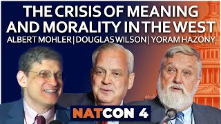 Albert Mohler Douglas Wilson Yoram Hazony  Crisis of Meaning and Morality in the West  NatCon 4 [upl. by Yrokcaz]