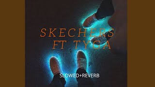 DripReport  Skechers feat Tyga SLOWEDREVERB [upl. by Lynne]