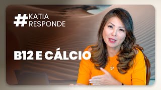 katia responde  B12 e Cálcio sérico [upl. by Judah]