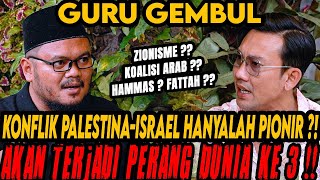 ZIONISME HAMAS FATTAH AJAKAN PERANG⁉ PRO amp KONTRA ISRAEL  PALESTINE ⁉GURU GEMBULCurhat Bang [upl. by Aicekat997]