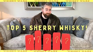 My TOP 5 SHERRY WHISKEYS [upl. by Merrili849]