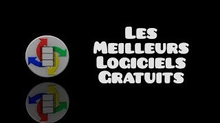 les meilleurs logiciels gratuits [upl. by Nodnelg89]