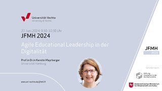 Agile Educational Leadership in der Digitalität Keynote von Profin Kerstin Mayrberger JFMH2024 [upl. by Maxwell860]