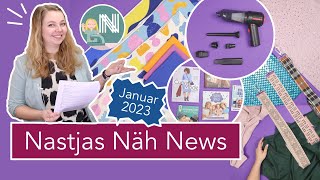 Nastjas Näh News Januar 2023 – Trend Reports Vorsätze und Verlosung [upl. by Athelstan692]