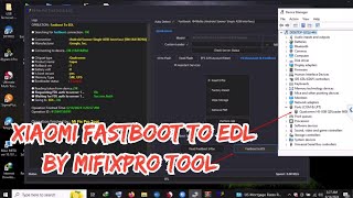 Xiaomi Fastboot To EDL Qualcomm Phone With MIFIXPRO Tool [upl. by Saunderson]