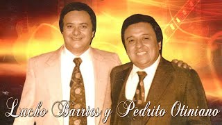 Pedrito Otiniano y Lucho Barrios Combinación perfecta 24 Boleros Inmortales Viejitas Pero Bonitas [upl. by Airalednac]