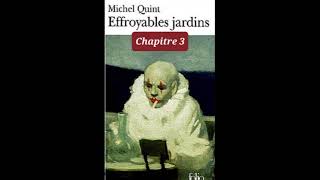 3  quotEffroyables jardinsquot de Michel Quint  Chapitre 3  livre audio [upl. by Eesak]