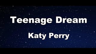 Teenage Dream  Katy Perry Karaoke【Guide Melody】 [upl. by Htes]