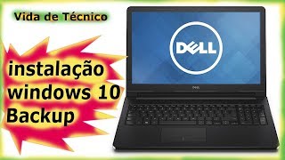 Como Formatar Notebook DELL Windows 10 com Backup [upl. by Akirdnuhs]