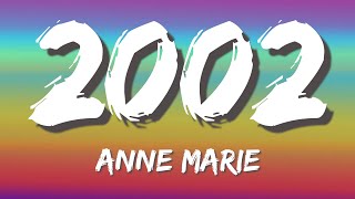 2002 – Anne Marie Lyrics [upl. by Witt]