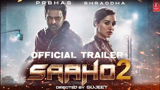 Saaho 2  Official Concept Trailer  Prabhas  Shraddha Kapoor  Sujeeth Reddy  UV Creations [upl. by Dnalel]