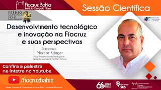 Desenvolvimento tecnológico e inovação na Fiocruz e suas perspectivas [upl. by Luapnhoj]