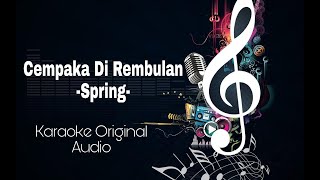 Cempaka Di Rembulan  Spring Karaoke HQ Original Audio [upl. by Eyatnod]