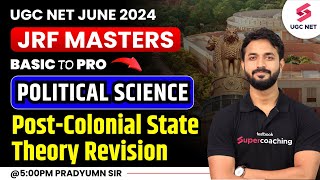 UGC NET Political Science  PostColonial State Theory Complete Revision  Pradyumn Sir ugcnet [upl. by Malilliw]