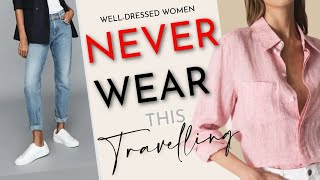 10 Style mistakes a WELLDRESSED woman NEVER makes when travelling [upl. by Noemi]