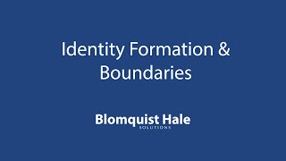 Identity Formation amp Boundaries [upl. by Vladamir304]