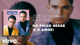 Zezé Di Camargo amp Luciano  No Puedo Negar É o Amor Áudio Oficial [upl. by Sigsmond]