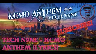 Tech N9ne  KCMO ANTHEM LYRICS [upl. by Lange]