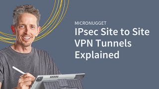 MicroNugget IPsec Site to Site VPN Tunnels Explained  CBT Nuggets [upl. by Nydia]