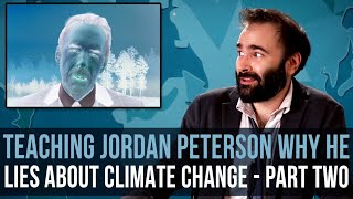 Teaching Jordan Peterson Why He Lies About Climate Change Part Two – SOME MORE NEWS [upl. by Llenwahs]