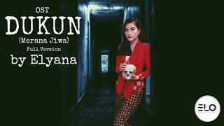 OST DUKUN  Merana Jiwa by Elyana FULL VERSION [upl. by Akimyt]