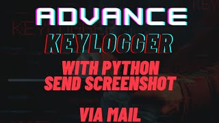 Advanced Keylogger  Send Screenshot By Mail  Learn to send attachment By Mail [upl. by Armil]