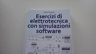 Esercizi di elettrotecnica con simulazioni software Libro dedicato allelettrotecnica con esercizi [upl. by Breen]