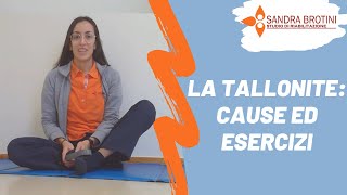 La Tallonite Cause ed Esercizi  Fisioterapia Sandra Brotini  06 [upl. by Iinde]