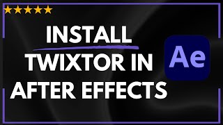 ✅ How to INSTALL TWIXTOR IN AFTER EFFECTS  FULL GUIDE 🚀✨😱✅ [upl. by Alric]