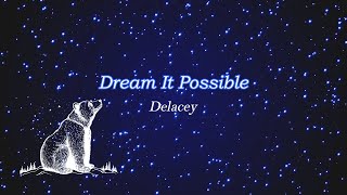 Dream It Possible  Delacey songlyrics dreamitpossible [upl. by Latsryk]