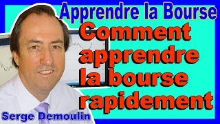 COMMENT APPRENDRE LA BOURSE RAPIDEMENT [upl. by Trellas]