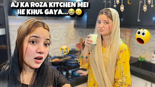 KITCHEN MEI KHULGAYA ROZA😱 IFTAARI NHI BANI KHANA ORDER KARNA PARA✨ VLOG BY RABEECA [upl. by Schramke]