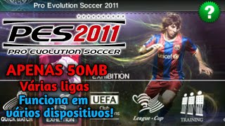 PES 2011 para Android offline Sem emulador com várias ligas mundiais [upl. by Hceicjow]