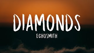 Echosmith  Diamonds Lyrics [upl. by Ydollem240]