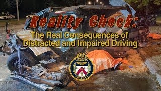 REALITY CHECK The Real Consequences Of Distracted amp Impaired Driving 1500  TorontoPolice [upl. by Husain694]