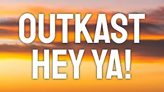 Outkast  Hey Ya Lyric Video [upl. by Jit]