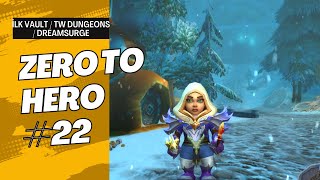 Zero to Hero DF Sezon2 22  İlk Vault  TW Dungeons  Dreamsurge [upl. by Watt]