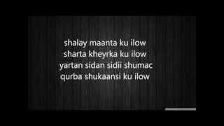 shalay maanta ku ilow lyrics heeso qoraal ah midho [upl. by Pascasia]